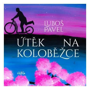 Útěk na koloběžce - Luboš Pavel