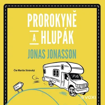 Prorokyně a hlupák - Jonas Jonasson (2022, pevná), mp3 ke stažení