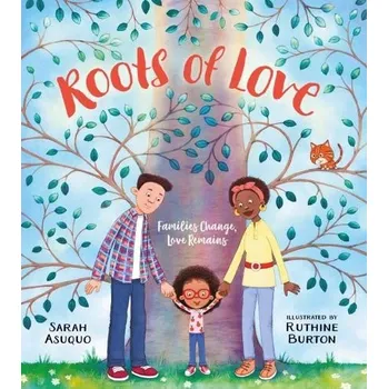 Učebnice Roots of Love: Families Change, Love Remains - Asuquo, Sarah