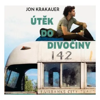 Útěk do divočiny - Jon Krakauer