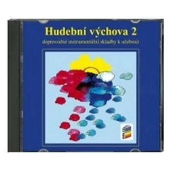 Hudební výchova CD k učebnici Hudební výchova 2