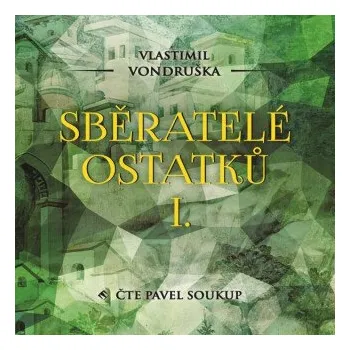 Sběratelé ostatků I. - Vlastimil Vondruška