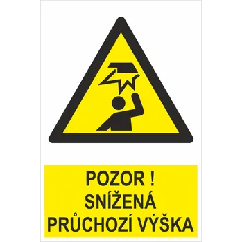 Pozor Snížená průchozí výška ISO 7010 plast 0,5 mm 300x200 mm