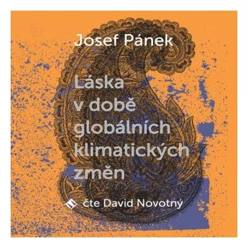 Láska v době globálních klimatických změn - Josef Pánek