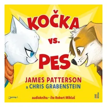 Kočka vs. Pes - James Patterson, Chris Grabenstein