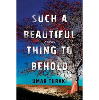 Such a Beautiful Thing to Behold - Turaki, Umar [EN] (2022, Měkká, Amazon Publishing)