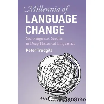 Millennia of Language Change - Trudgill, Peter