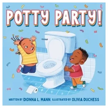 Potty Party! - Mann, Dionna L.