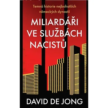 Kniha Miliardáři ve službách nacistů - Temná historie nejbohatších německých dynastií Ekniha