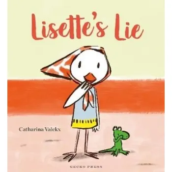 První čtění Lisette's Lie - Valckx, Catharina [EN] (2022, Brožovaná, Gecko Press)