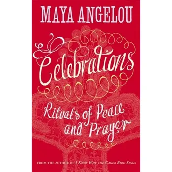Cizojazyčná kniha Celebrations - Angelou, Maya [EN] (2009, Brožovaná, Little, Brown Book Group)