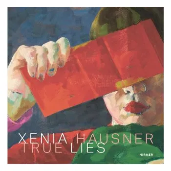 Cizojazyčná kniha Xenia Hausner: True Lies – Klaus Albrecht Schröder (DE)