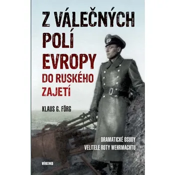 Literární biografie Z válečných polí Evropy do ruského zajetí