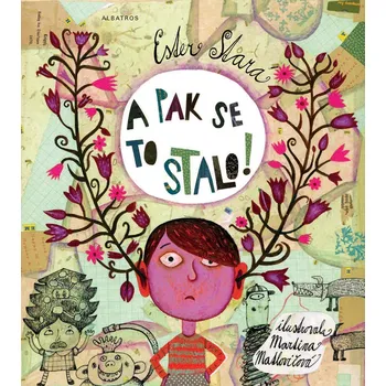 Kniha A pak se to stalo! [E-kniha] - Ester Stará (2019)