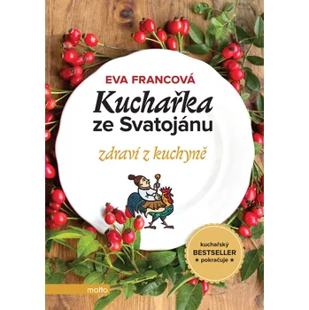 Kniha Kuchařka ze Svatojánu zdraví z kuchyně