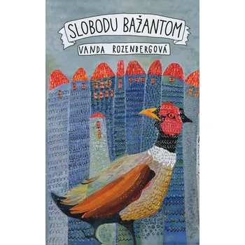 Kniha Slobodu bažantom