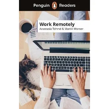 Anglický jazyk Penguin Readers Level 5: Work Remotely (ELT Graded Reader)