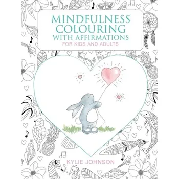 První čtění Mindfulness Colouring with Affirmations - Johnson, Kylie