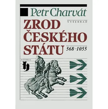 Kniha Zrod českého státu 568-1055