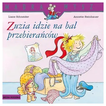 Pohádka Mądra Mysz. Zuzia idzie na bal przebierańców - Liane Schneider, Annette Steinhauer
