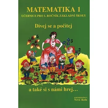 Matematika Matematika 1 - Dívej se a počítej (učebnice)