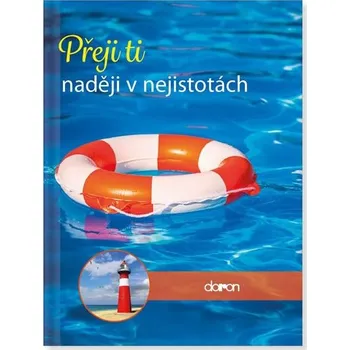 Přeji ti naději v nejistotách