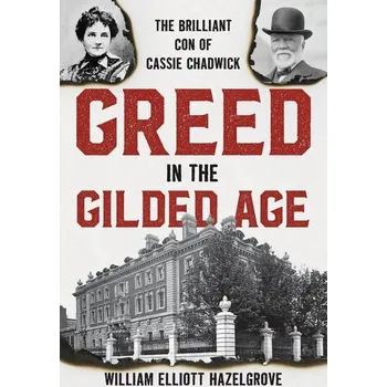 Greed in the Gilded Age - Hazelgrove, William