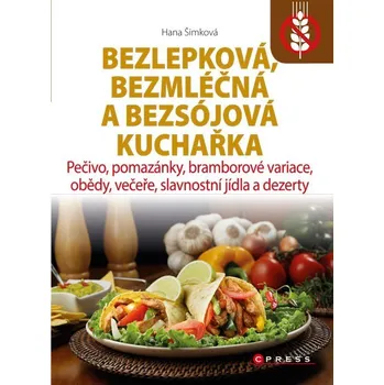 Kniha Bezlepková, bezmléčná a bezsojová kuchařka