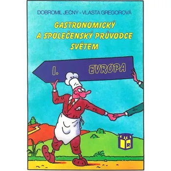 Gastronomický a spol. průvodce světem, I.Evropa