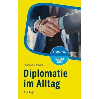 Osobní rozvoj Diplomatie im Alltag - Kauffmann, Carmen [DE] (2024, Brožovaná, Haufe Lexware GmbH)