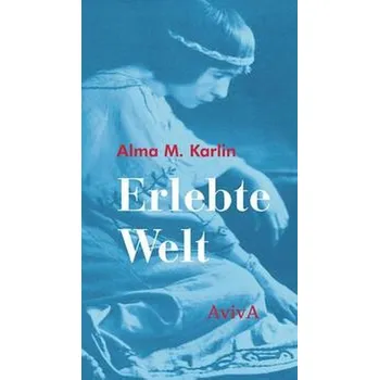 Literární cestopis Erlebte Welt - Karlin, Alma M.