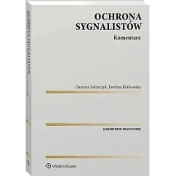 Ochrona sygnalistów Komentarz - RUTKOWSKA EWELINA EWA, WORONKO JOLANTA