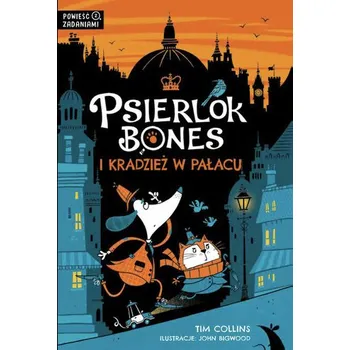 Pohádka Psierlok Bones i kradzież w pałacu - Tim Collins