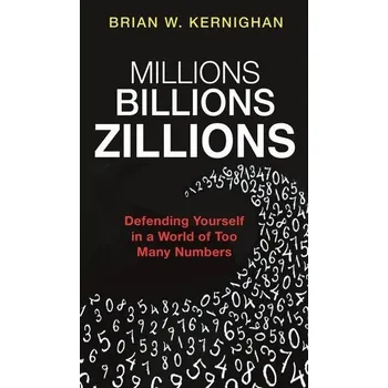 Matematika Millions, Billions, Zillions - Kernighan, Brian