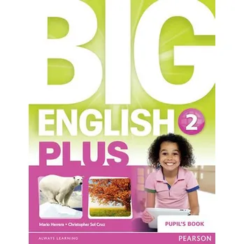 Anglický jazyk Big English Plus 2 Pupil´s Book - Herrera Mario, Pinkey Diane