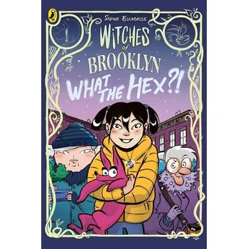 Witches of Brooklyn 02: What the Hex?! - Escabasse, Sophie