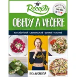 Fit recepty: Obedy a večere - Lucia Wagnerová [SK] (2019, brožovaná bez přebalu lesklá)