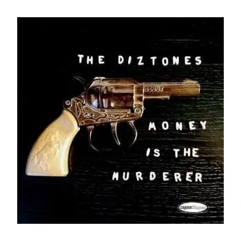 Zahraniční hudba SP The Diztones: Money Is The Murderer LTD 2016