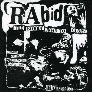Zahraniční hudba CD Rabid: The Bloody Road To Glory 2016