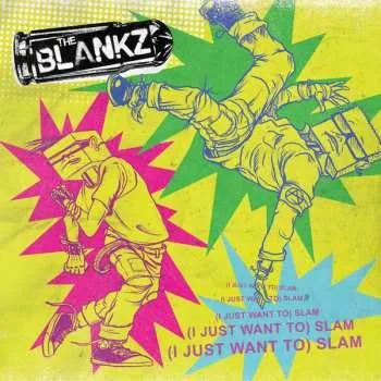 Zahraniční hudba SP The Blankz: (I Just Want To) Slam LTD | CLR 2018 Yellow Vinyl Limited Edition