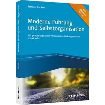 Moderne Führung und Selbstorganisation - Puckett, Stefanie