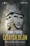 Temné počátky českých dějin: Odkud k…