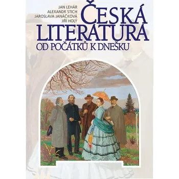 Český jazyk Česká literatura od počátků k dnešku - Jan Lehár a kol. (2021, pevná)