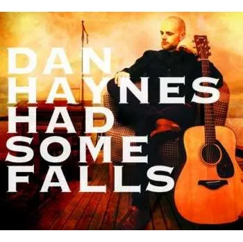 Zahraniční hudba CD Dan Haynes: Had Some Falls 2021