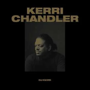 Zahraniční hudba CD Kerri Chandler: DJ-Kicks 2017