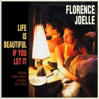 Zahraniční hudba CD Florence Joelle: Life Is Beautiful If You Let It 2016