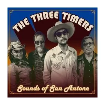 Zahraniční hudba CD The Three Timers: Sounds Of San Antone 2020