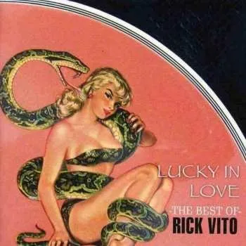 Zahraniční hudba CD Rick Vito: Lucky In Love The Best Of Rick Vito 2021