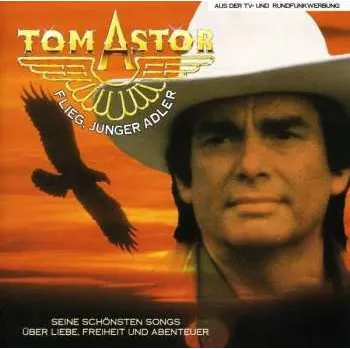 Zahraniční hudba CD Tom Astor: Flieg, Junger Adler 2010