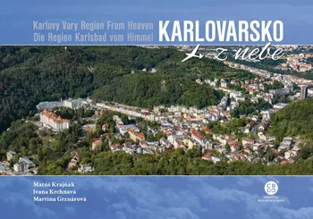 Cestování Karlovarsko z nebe - Matúš Krajňák a kol. (2020, pevná)